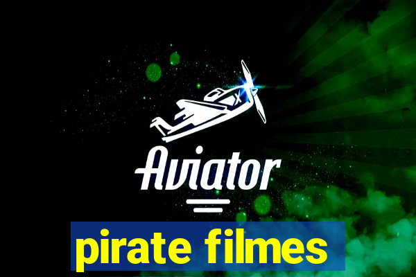 pirate filmes